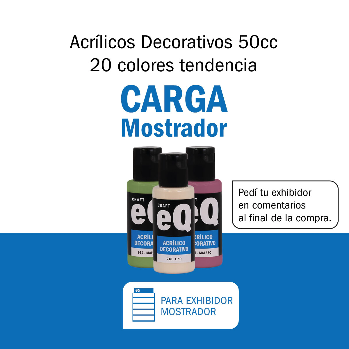 Carga Mostrador Acrilicos Decorativos x 50 cc Tendencia 20 COL