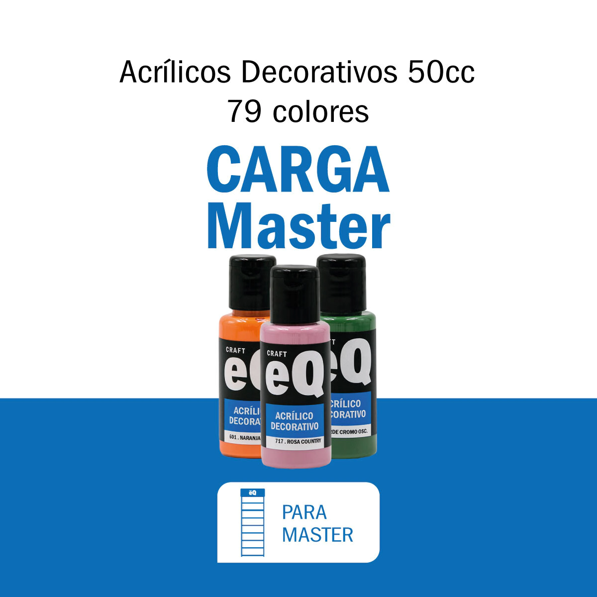Carga Master Acrilicos Decorativos x 50 cc 79 COLORES